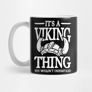 It's a Viking Thing You Wouldn't Understand Mug